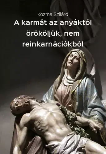 A karmát az anyáktól örököljük, nem reinkarnációkból Outlet