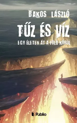 Tűz és víz - Egy életen át a Föld körül Bestseller