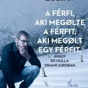 A férfi, aki megölte a férfit, aki megölt egy férfit Bestseller