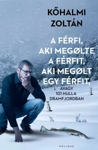 A férfi, aki megölte a férfit, aki megölt egy férfit Bestseller