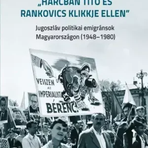 „Harcban Tito és Rankovics klikkje ellen" Olcsóbb