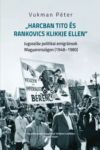 „Harcban Tito és Rankovics klikkje ellen" Olcsóbb