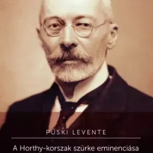 A Horthy-korszak szürke eminenciása. Károlyi Gyula (1871-1947) Outlet