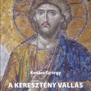 A keresztény vallás megszületésének története 2. kiadás Prémium