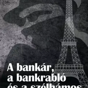 Végkiárusítás A bankár a bankrabló és a szélhámos