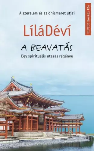 A beavatás - A szerelem és az önismeret útjai Biztonságos vásárlás