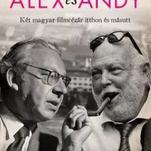 Akció Alex és Andy - Két magyar filmcézár itthon és másutt