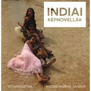 Vedd meg most Indiai képnovellák