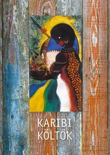 Vedd meg most Karibi költők