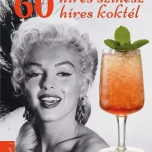 60 híres színész, 60 híres koktél Vedd meg most