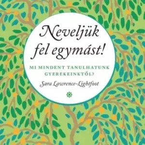 Vásárlói kedvenc Neveljük fel egymást!