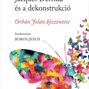 Szuper akció Az írás-fordulat. Jacques Derrida és a dekonstrukció