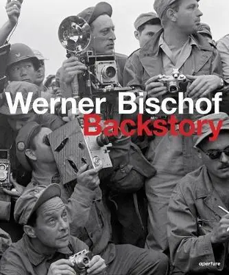 Werner Bischof: Backstory Legjobb ár