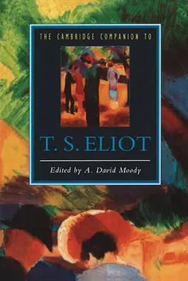 Vedd meg online The Cambridge Companion to T. S. Eliot
