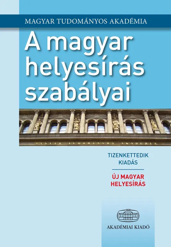 A magyar helyesírás szabályai 12. kiadás Vedd meg online