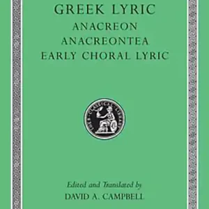 Vedd meg online The Greek Lyric II : Anacreon, Anacreontea, Early Choral Lyric - L143