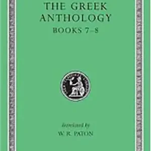 The Greek Anthology: II. - Books VII-VIII. - L68 Vásárlói kedvenc