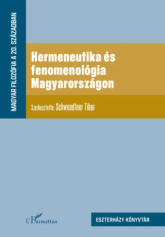 Vásárlói kedvenc Hermeneutika és fenomenológia Magyarországon