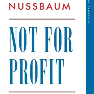 Vásárlói kedvenc Not for Profit : Why Democracy Needs the Humanities