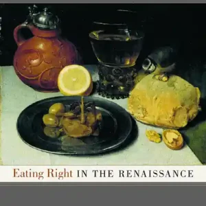 Szuper ajánlat Eating Right in the Renaissance