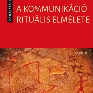 A kommunikáció rituális elmélete Kedvezmény