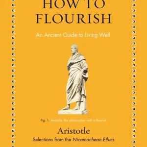 Vásárlói kedvenc How to Flourish: An Ancient Guide to Living Well