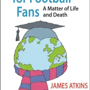Vedd meg online Climate Change for Football Fans - A Matter of Life and Death