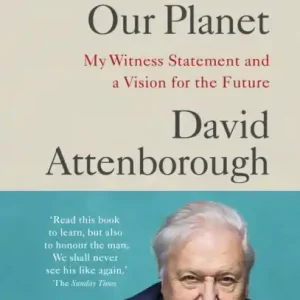 Vedd meg most A Life on Our Planet : My Witness Statement and a Vision for the Future