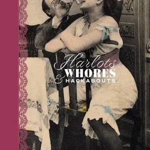Újdonság Harlots, Whores & Hackabouts  - A History of Sex for Sale