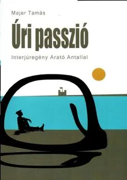 Úri passzió - Interjúregény Arató Antallal Legjobb ár