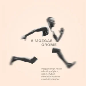 Utolsó esély A mozgás öröme