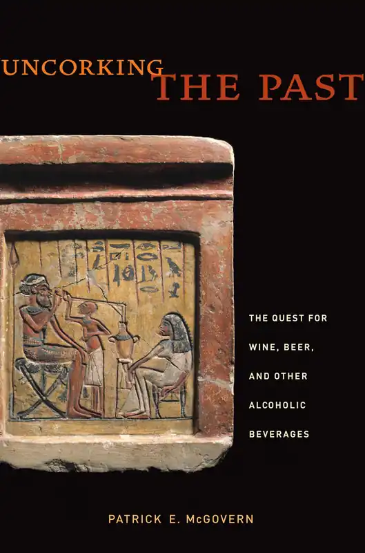 Uncorking the Past - The Quest for Wine, Beer, and Other Alcoholic Beverages Szuper akció
