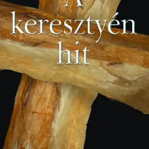 Vedd meg online A keresztyén hit