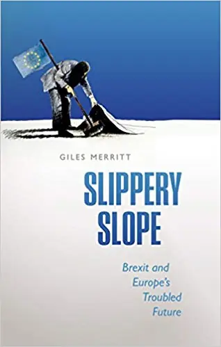 Kihagyhatatlan ajánlat Slippery Slope - Brexit and Europe`s Troubled Future