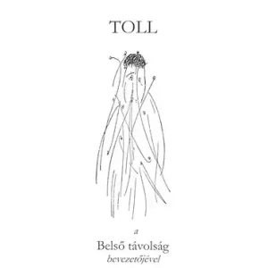 Toll - A Belső távolság bevezetőjével Kihagyhatatlan ajánlat