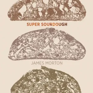 Super Sourdough - The Foolproof Guide to Making World-Class Bread at Home Csak ma