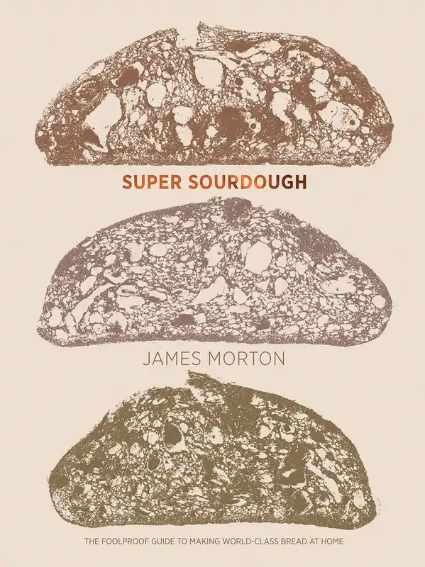 Super Sourdough - The Foolproof Guide to Making World-Class Bread at Home Csak ma