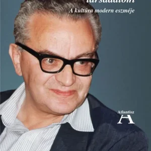Vedd meg online Kultúra, tudomány, társadalom - A kultúra modern eszméje