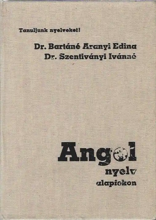Árengedmény Dr. Bartáné Aranyi Edina, Dr. Szentiványi Ivánné: Angol nyelv alapfokon