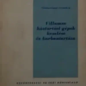Csomós István: Villamos háztartási gépek kezelése és karbantartása Nézd meg most