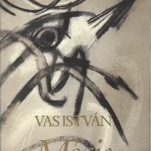 Vas István: Mégis - [Vas István és Szántó Piroska által dedikált!] Szezonális akció