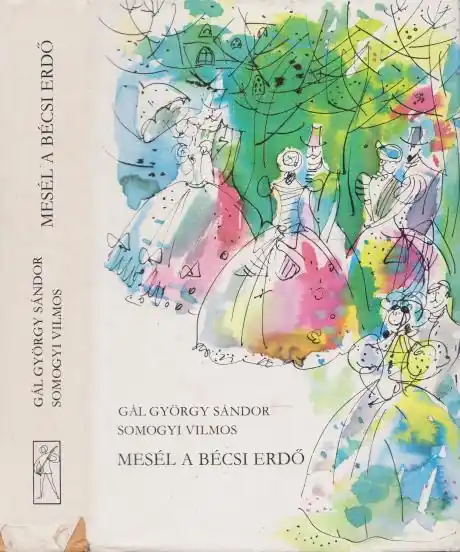 Végkiárusítás Gál György Sándor: Mesél a bécsi erdő