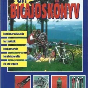 Vedd meg most Dr. Nagy Sándor: Új bicajoskönyv-Kerékpárválasztás, tartozékok, karbantartás, túrafelszerelés