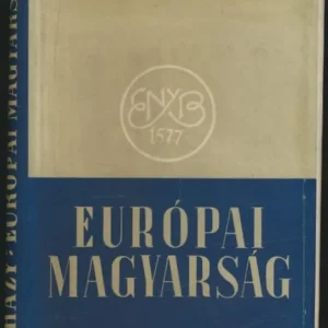 Vásárlói kedvenc Ujházy György: : Európai magyarság. Documenta Hungarica.