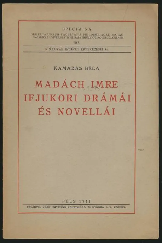 Újdonság Kamarás Béla: Madách Imre ifjukori drámai és novellái