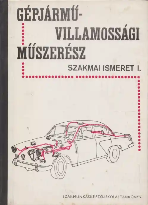 Szuper ajánlat Chiorean Sándor: Gépjárművillamossági műszerész szakmai ismeretek I-II.