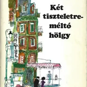 Szuper akció Jane Bowles: Két tiszteletreméltó hölgy