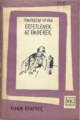 Végkiárusítás Tömörkény István: Értetlenek az emberek