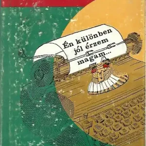 Vásárlói kedvenc Egri György: Én különben jól érzem magam… (Gábor Miklósnak és Vass Évának dedikált példány!)