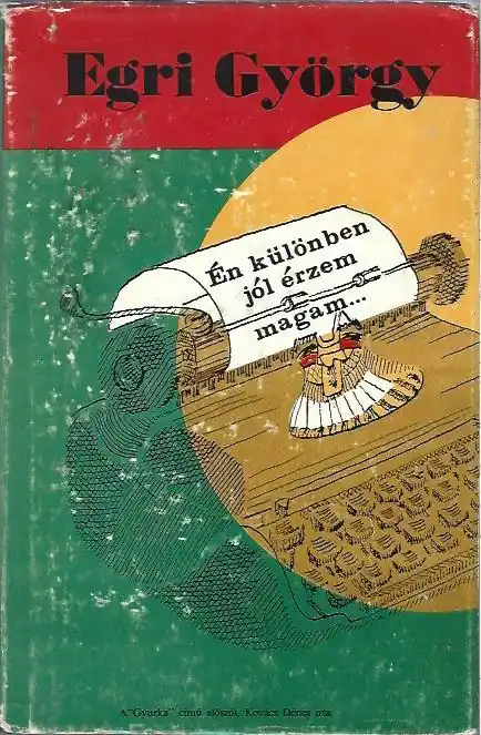 Vásárlói kedvenc Egri György: Én különben jól érzem magam… (Gábor Miklósnak és Vass Évának dedikált példány!)
